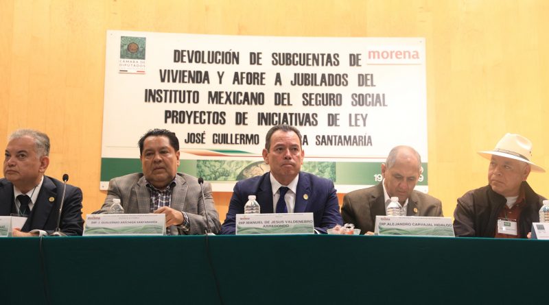foro “Devolución de subcuentas de vivienda y Afore a jubilados del Instituto Mexicano del Seguro Social. Proyectos de iniciativas de ley”